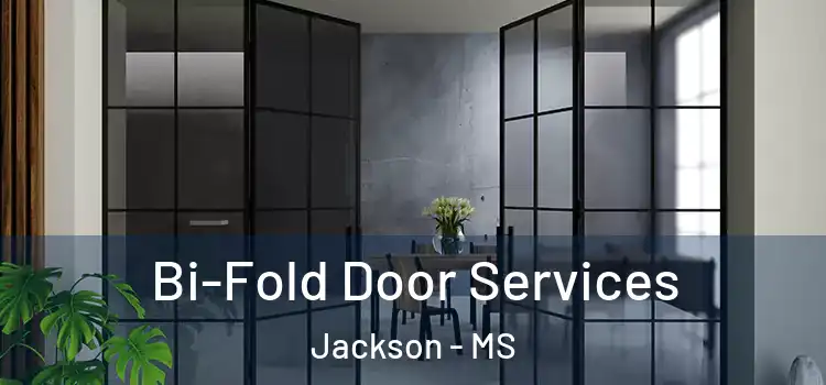 Bi-Fold Door Services Jackson - MS