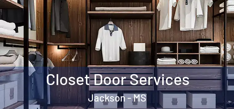  Closet Door Services Jackson - MS