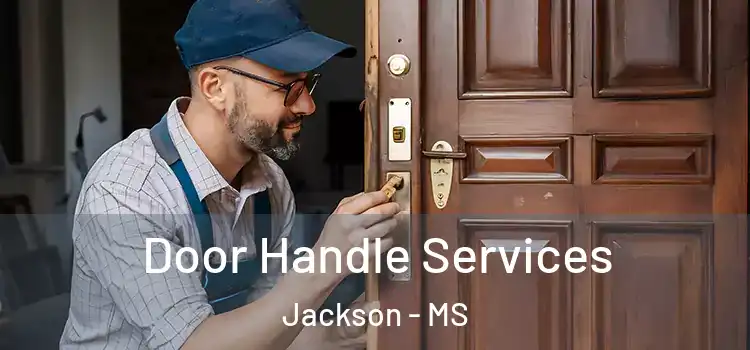  Door Handle Services Jackson - MS