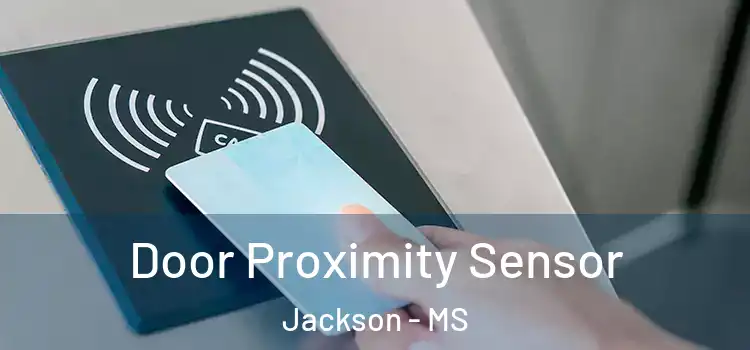  Door Proximity Sensor Jackson - MS