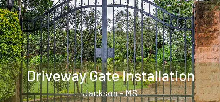  Driveway Gate Installation Jackson - MS