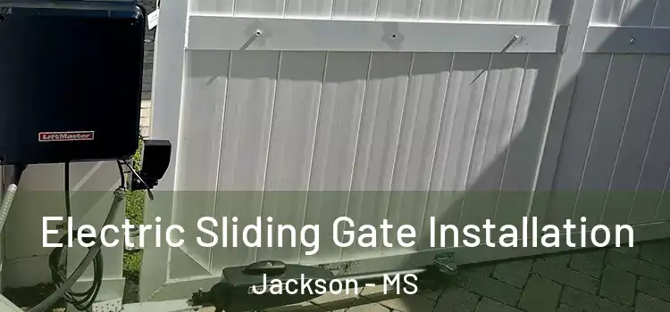  Electric Sliding Gate Installation Jackson - MS
