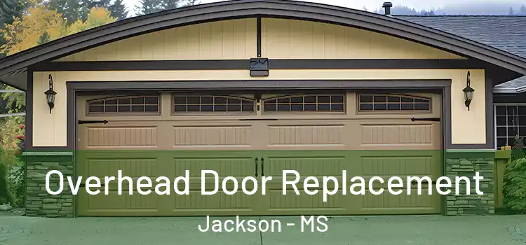  Overhead Door Replacement Jackson - MS