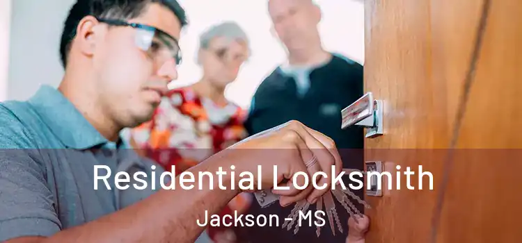 Residential Locksmith Jackson - MS
